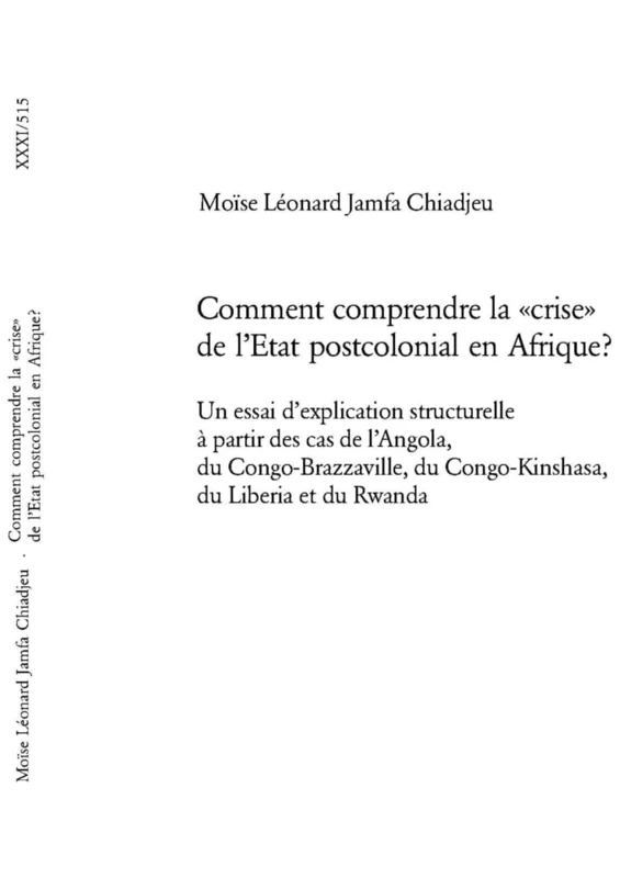 Comment Comprendre La «Crise» de l'Etat Postcolonial En Afrique?: Un Essai d'Explication Structurelle À Partir Des Cas de l'Angola, Du ... / European University Studie)
