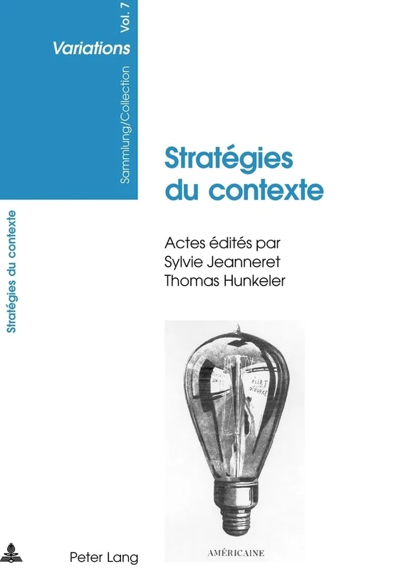 Stratégies Du Contexte: Actes Du Colloque de la Relève Suisse En Littérature Française Et Italienne Modernes- Zurich, 7-8 Mai 2004 (Sammlung/Collection Variations) - Image 1