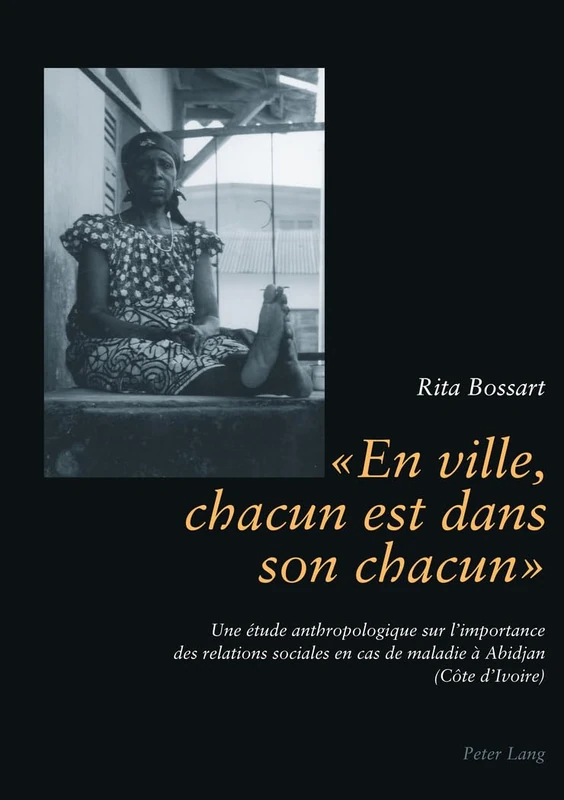 « En Ville, Chacun Est Dans Son Chacun »: Une Étude Anthropologique Sur l'Importance Des Relations Sociales En Cas de Maladie À Abidjan (Côte d'Ivoire) - Image 1