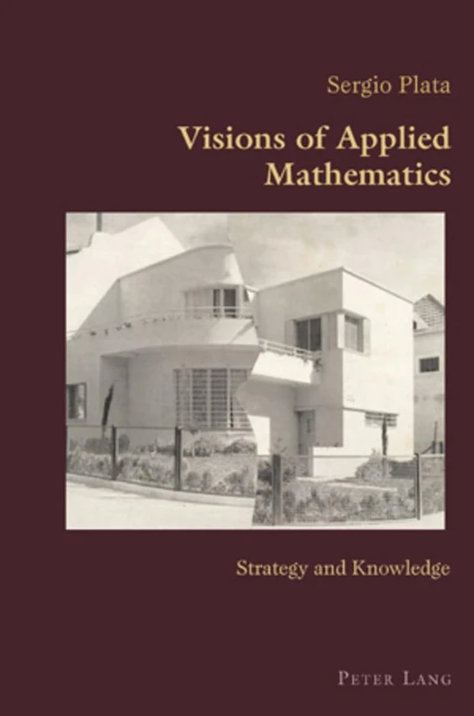 Visions of Applied Mathematics: Strategy and Knowledge: 6 (Hispanic Studies: Culture and Ideas) - Image 1
