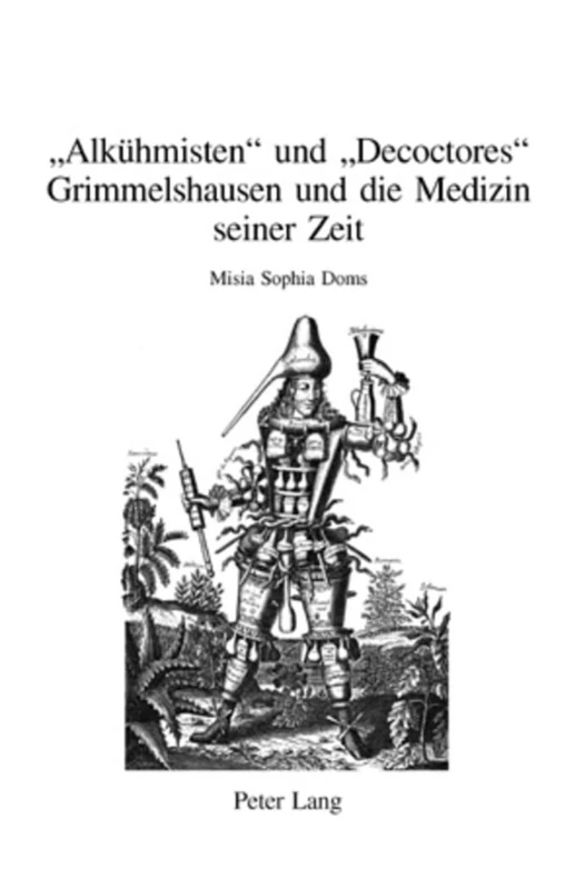 «Alkuehmisten» Und «Decoctores»: Grimmelshausen Und Die Medizin Seiner Zeit: 3 (Beihefte Zu Simpliciana) - Image 1