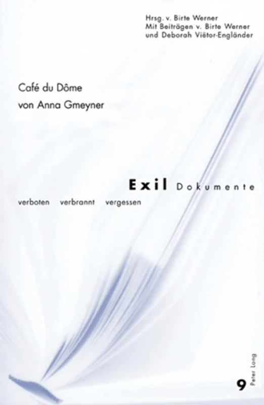 Cafe du Dome: Herausgegeben Von Birte Werner- Mit Beitraegen Von Birte Werner Und Deborah Viëtor-Englaender- Edited by Birte Werner- With ... Verboten, Verbrannt, Vergessen) - Image 1