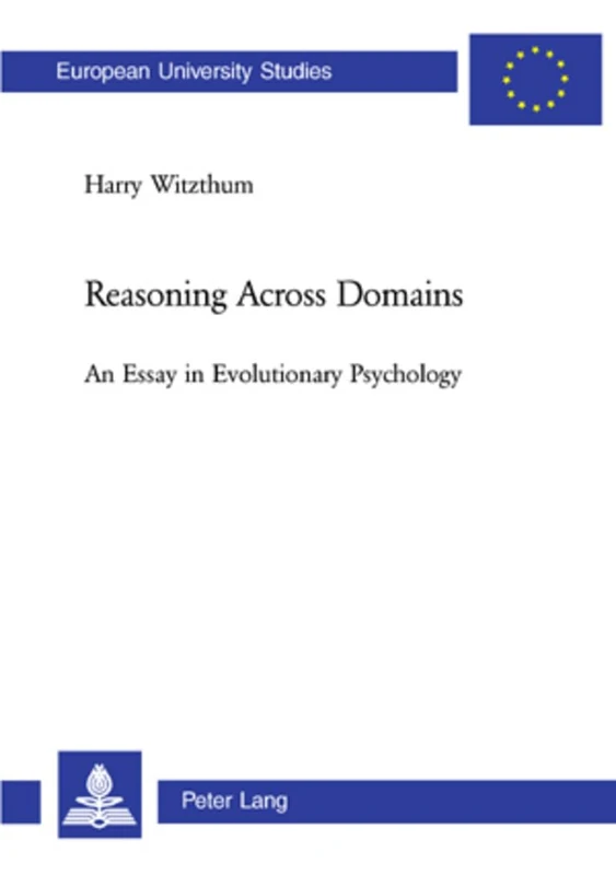 Reasoning Across Domains: An Essay in Evolutionary Psychology: 693 (Europaische Hochschulschriften/European University Studies/Publications ... 20: Philosophy/Serie 20: Philosophie) - Image 1