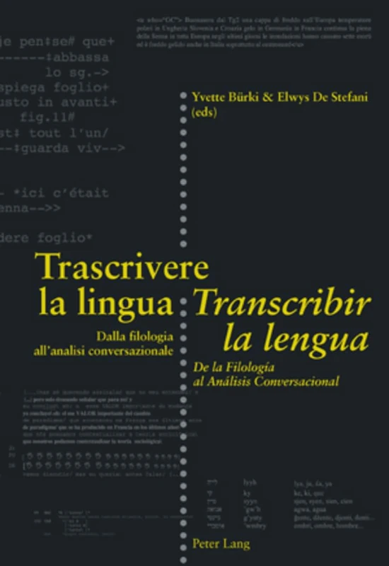 Trascrivere La Lingua- Transcribir La Lengua: Dalla Filologia All'analisi Conversazionale- de la Filología Al Análisis Conversacional