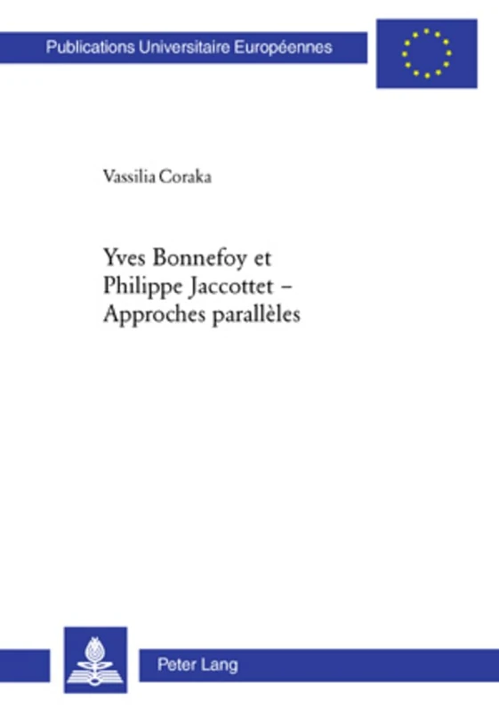Yves Bonnefoy Et Philippe Jaccottet - Approches Parallèles: Approches Parallèles: 285 (Europaeische Hochschulschriften / European University Studie) - Image 1