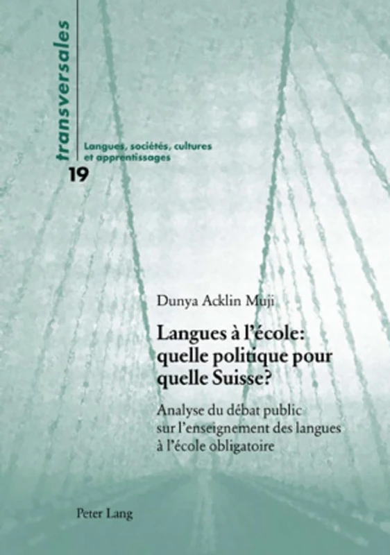 Langues à l'école: quelle politique pour quelle Suisse?: Analyse du débat public sur l'enseignement des langues à l'école obligatoire