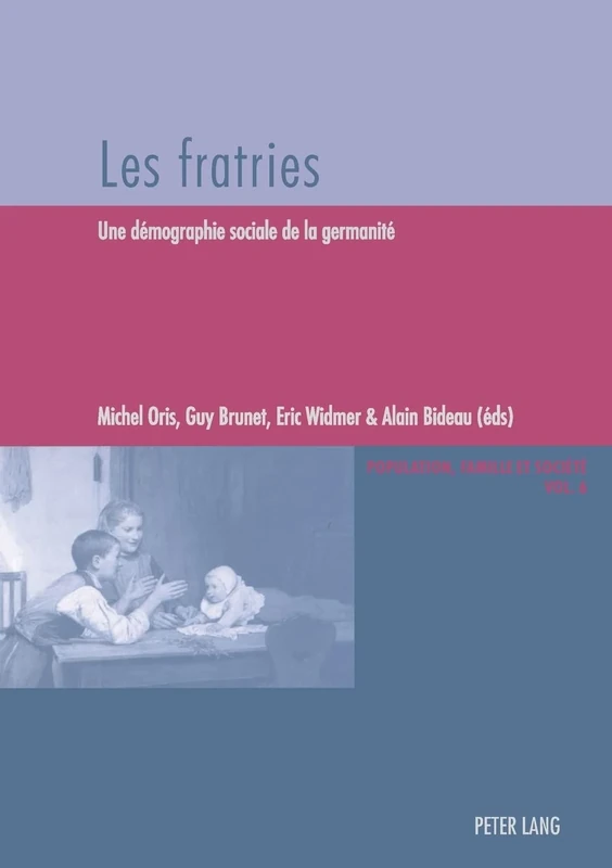 Les Fratries: Une Démographie Sociale de la Germanité: 6 (Population, Famille Et Société / Population, Family, and Soc) - Image 1