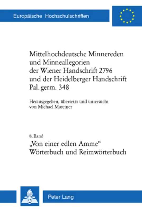 Mittelhochdeutsche Minnereden Und Minneallegorien Der Wiener Handschrift 2796 Und Der Heidelberger Handschrift Pal. Germ. 348: 8. Band: «Von Einer ... / European University Studie) - Image 1