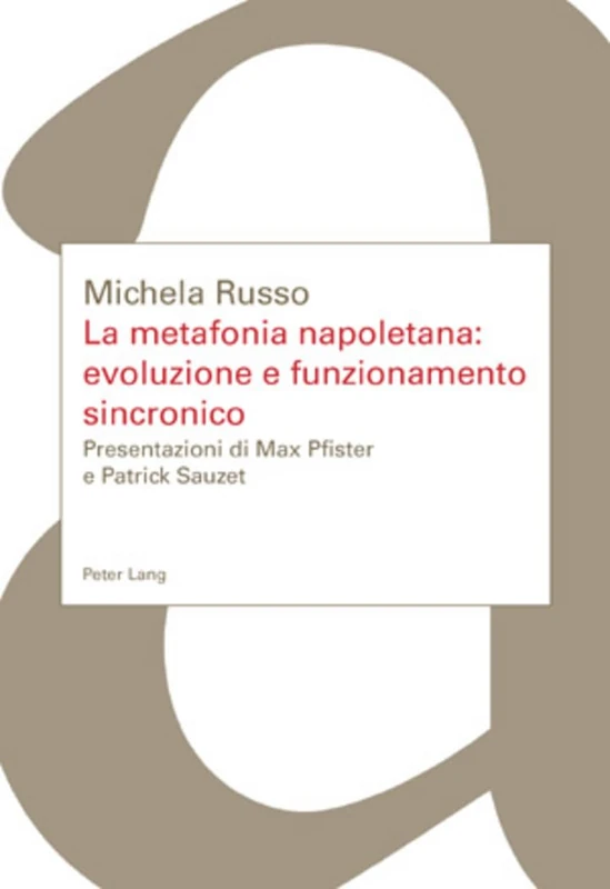 La Metafonia Napoletana: Evoluzione E Funzionamento Sincronico: Presentazioni Di Max Pfister E Patrick Sauzet - Image 1