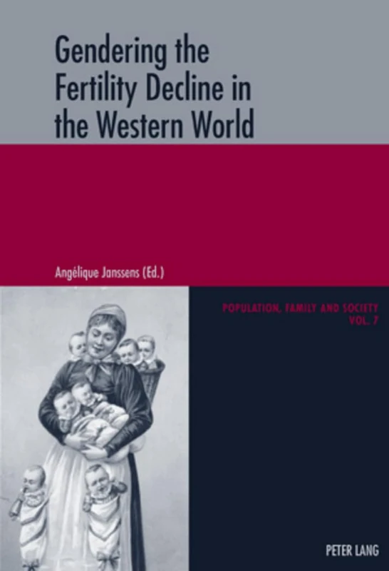 Gendering the Fertility Decline in the Western World: 7 (Population, Famille et Societe - Population, Family, and Society)