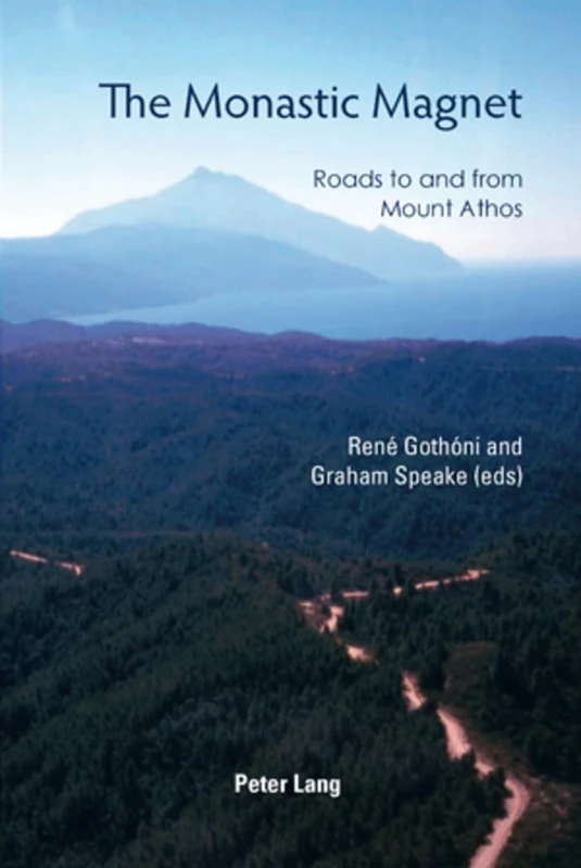 The Monastic Magnet: Roads to and from Mount Athos