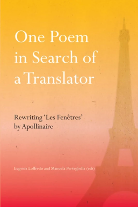 One Poem in Search of a Translator: Rewriting ‘Les Fenêtres’ by Apollinaire