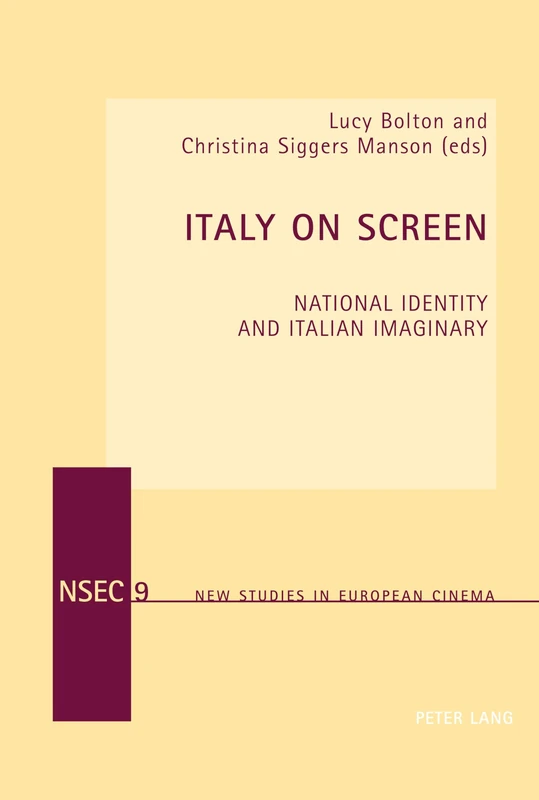 Italy On Screen: National Identity and Italian Imaginary: 9 (New Studies in European Cinema)