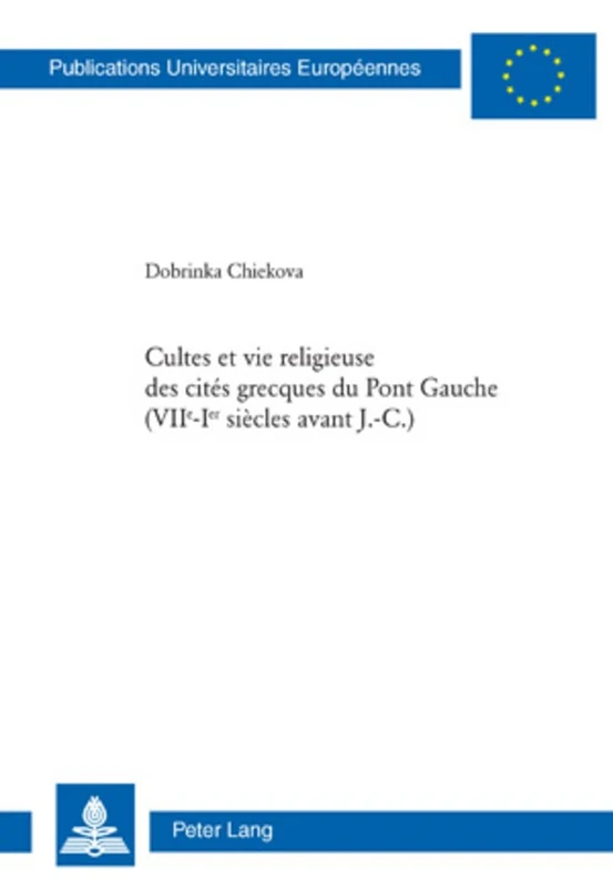 Cultes Et Vie Religieuse Des Cités Grecques Du Pont Gauche (VII E -I Er Siècles Avant J.-C.): 76 (Europaeische Hochschulschriften / European University Studie) - Image 1