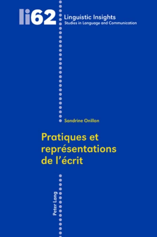 Pratiques Et Représentations de l'Écrit: 62 (Linguistic Insights)