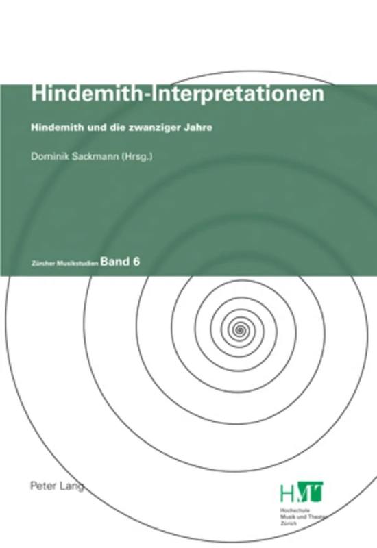 Hindemith-Interpretationen: Hindemith Und Die Zwanziger Jahre: 6 (Zuercher Musikstudien)