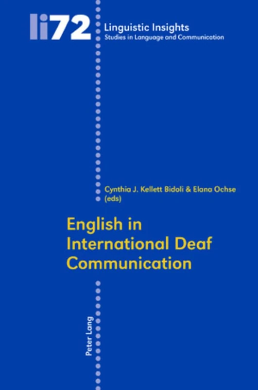 English in International Deaf Communication: 72 (Linguistic Insights: Studies in Language and Communication)