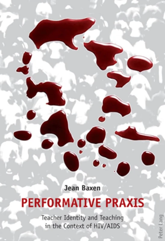 Performative Praxis: Teacher Identity and Teaching in the Context of HIV/AIDS