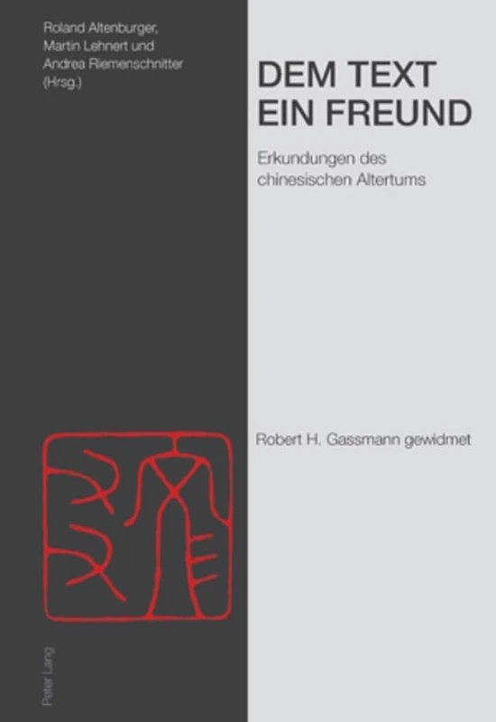 Dem Text ein Freund: Erkundungen des chinesischen Altertums- Robert H. Gassmann gewidmet - Image 1