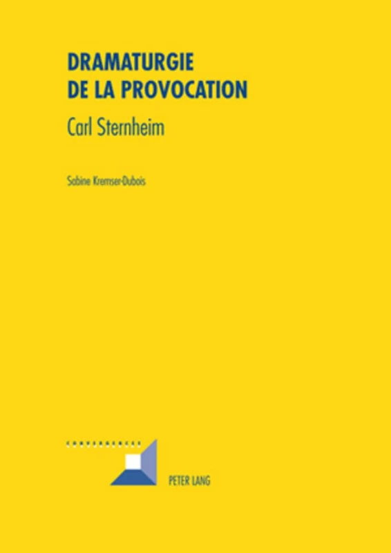 Dramaturgie de la Provocation: Carl Sternheim: 48 (Convergences)