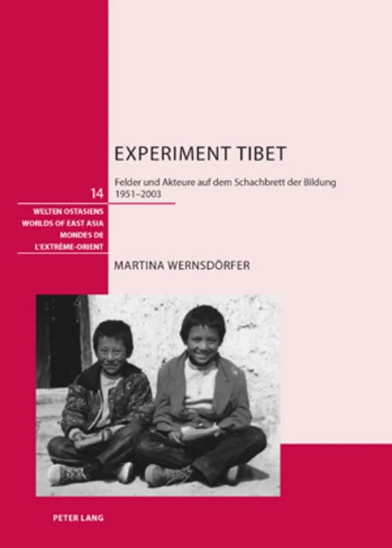 Experiment Tibet: Felder Und Akteure Auf Dem Schachbrett Der Bildung, 1951-2003: 14 (Welten Ostasiens / Worlds of East Asia / Mondes de l'Extrême) - Image 1