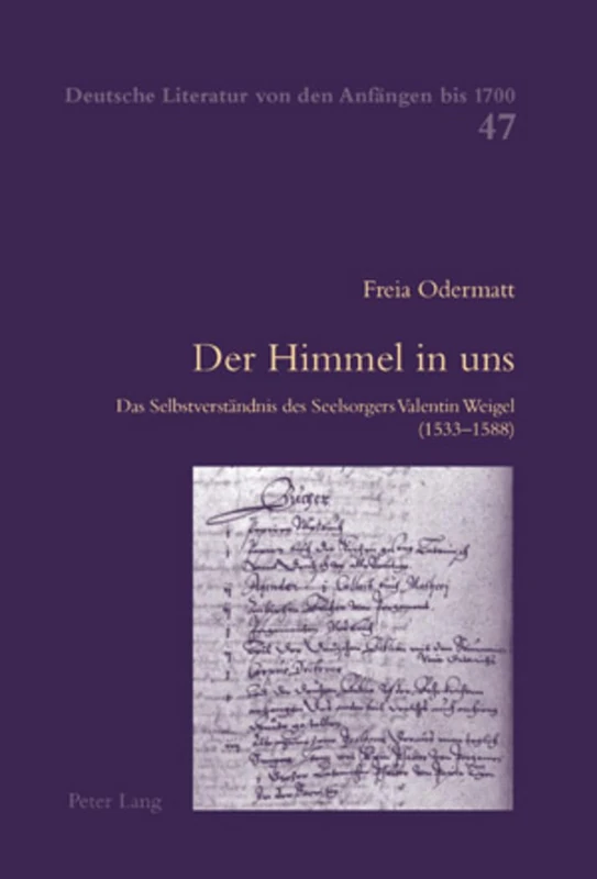 Der Himmel in uns: Das Selbstverstaendnis des Seelsorgers Valentin Weigel (1533-1588): 47 (Deutsche Literatur Von Den Anfängen Bis 1700) - Image 1