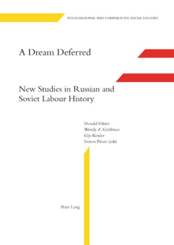 A Dream Deferred: New Studies in Russian and Soviet Labour History: 11 (International & comparative social history)