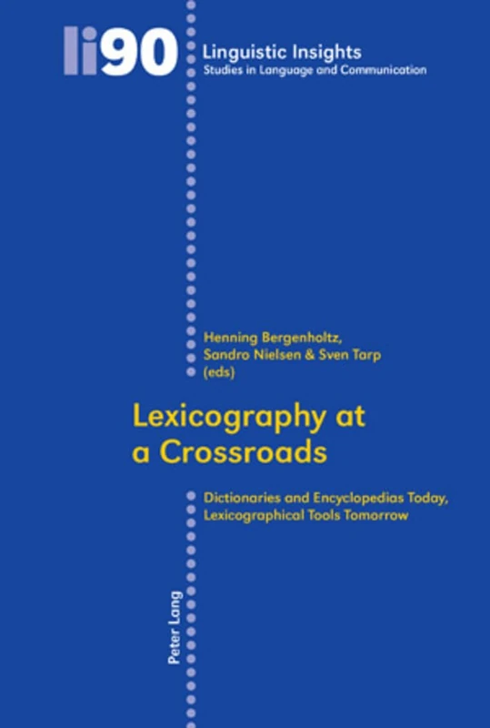 Lexicography at a Crossroads: Dictionaries and Encyclopedias Today, Lexicographical Tools Tomorrow: 90 (Linguistic Insights: Studies in Language and Communication)