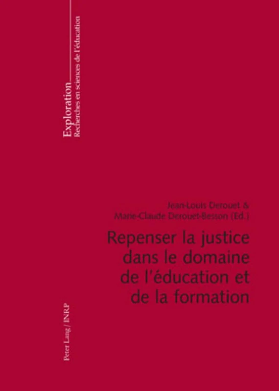 Repenser La Justice Dans Le Domaine de l'Éducation Et de la Formation: Co-Édition Avec l'Institut National de Recherche Pédagogique.: 146 (Exploration)