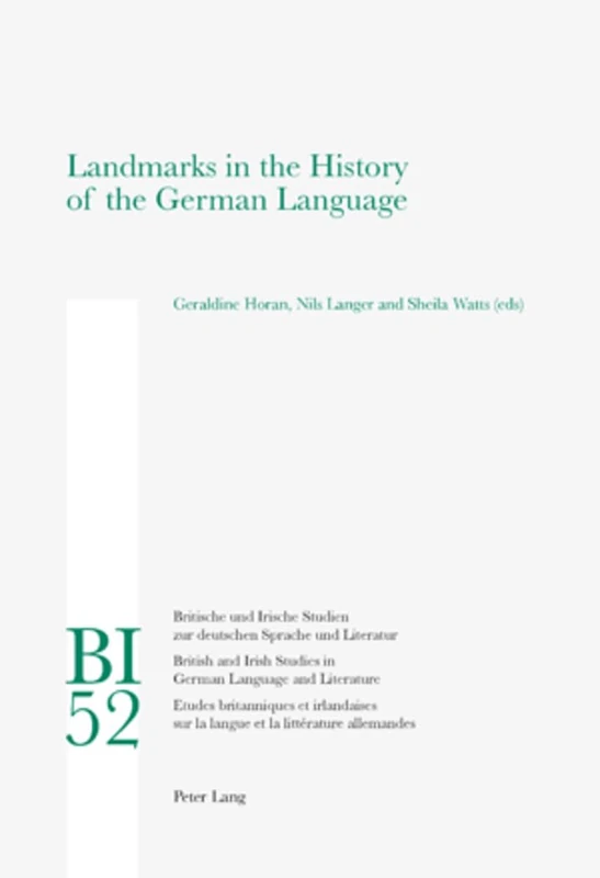 Landmarks in the History of the German Language: 52 (Britische und Irische Studien zur deutschen Sprache und Literatur / British and Irish Studies in German Language and Literature)