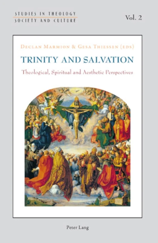 Trinity and Salvation: Theological, Spiritual and Aesthetic Perspectives: 2 (Studies in Theology, Society and Culture)