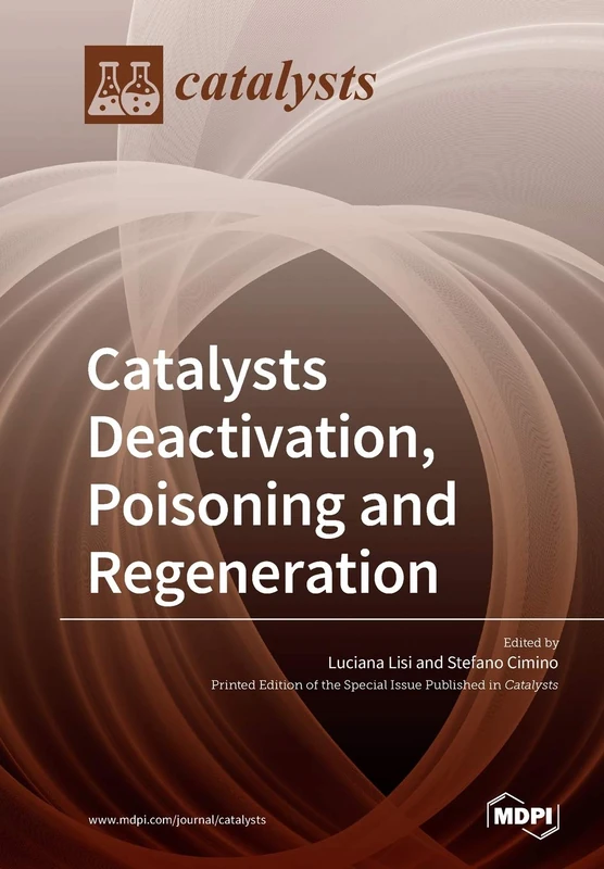 Catalysts Deactivation, Poisoning and Regeneration