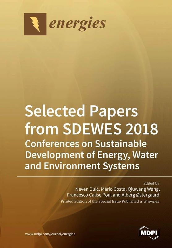 Selected Papers from SDEWES 2018: Conferences on Sustainable Development of Energy, Water and Environment Systems