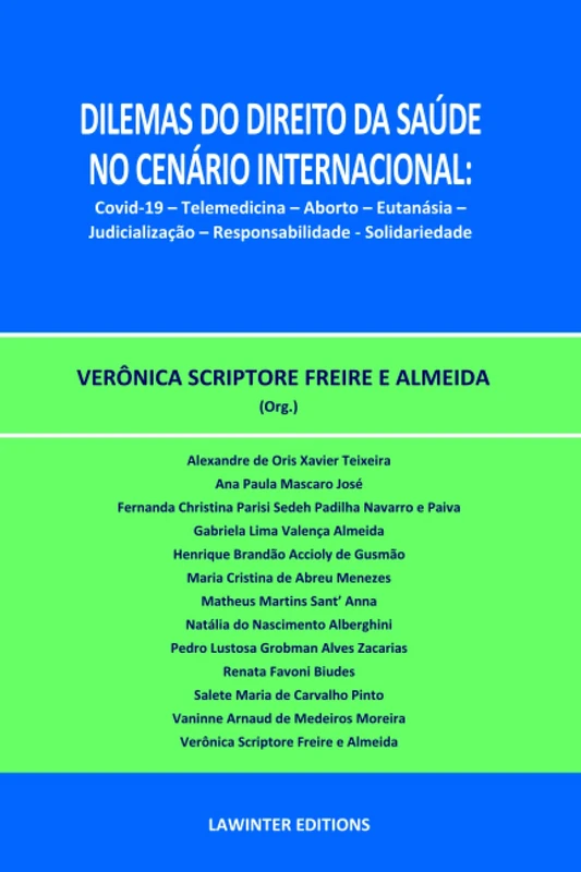 DILEMAS DO DIREITO DA SAÚDE NO CENÁRIO INTERNACIONAL: COVID-19 – TELEMEDICINA – ABORTO – EUTANÁSIA – JUDICIALIZAÇÃO – RESPONSABILIDADE - SOLIDARIEDADE - Image 1