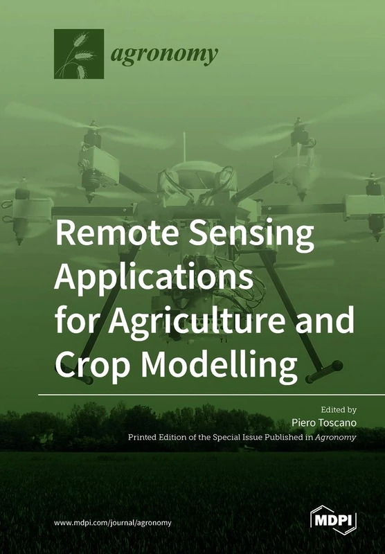 Remote Sensing Applications for Agriculture and Crop Modelling
