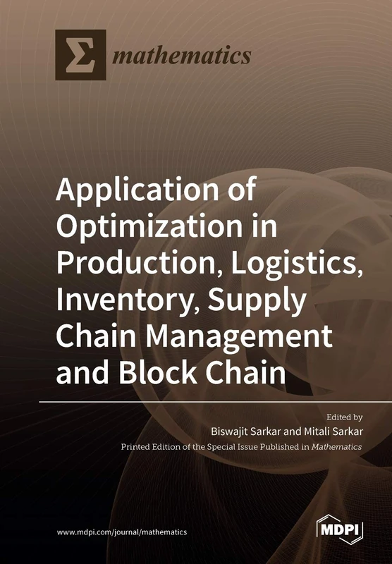Application of Optimization in Production, Logistics, Inventory, Supply Chain Management and Block Chain - Image 1