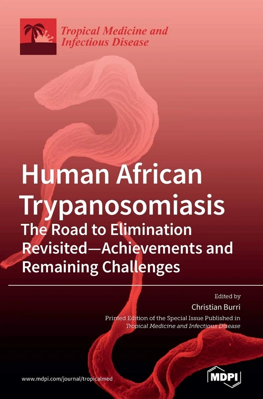 Human African Trypanosomiasis (Sleeping Sickness): The Road to Elimination Revisited-Achievements and Remaining Challenges - Image 1
