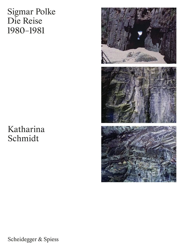 Sigmar Polke Die Reise 1980-81 /allemand: 1980-1981