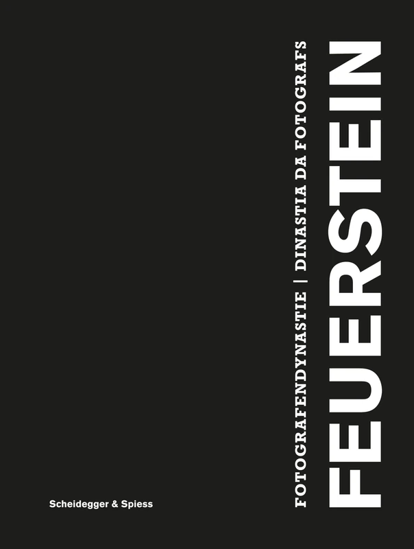 Fotografendynastie Feuerstein /allemand: Johann Feuerstein, Domenic Feuerstein, Jon Feuerstein, Mic Feuerstein
