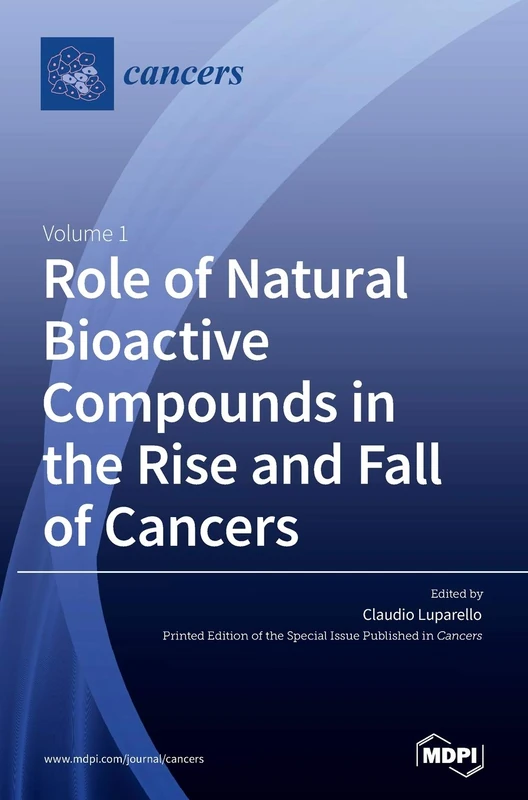 Role of Natural Bioactive Compounds in the Rise and Fall of Cancers