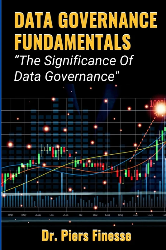 DATA GOVERNANCE FUNDAMENTALS.: “The Significance Of Data Governance" - Image 1