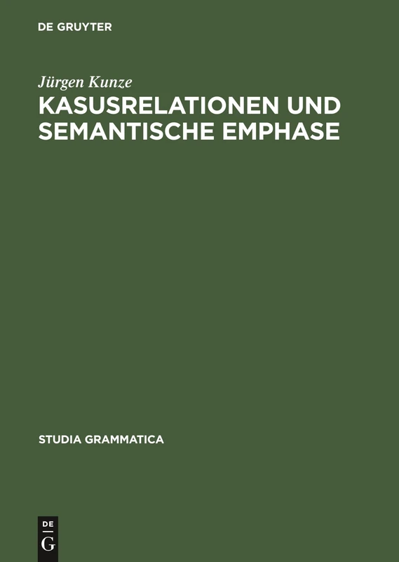 Kasusrelationen Und Semantische Emphase: Band 32 (Studia grammatica)