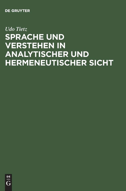 Sprache Und Verstehen in Analytischer Und Hermeneutischer Sicht