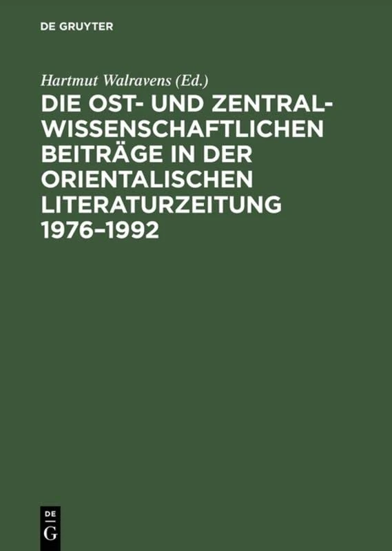 Die ost– und zentralasienwissenschaftlichen Beiträge in der Orientalistischen Literaturzeitung 1976–1992: Bibliographie und Register - Image 1