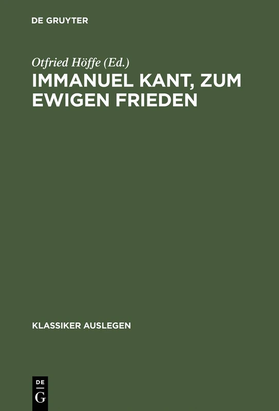 Immanuel Kant, zum ewigen Frieden: 1 (Klassiker Auslegen)