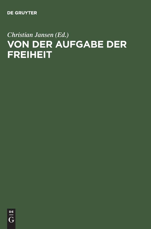 Von Der Aufgabe Der Freiheit Politische Verantwortung Und Buergerliche Gesellschaft Im 19. Und 20.: Politische Verantwortung Und Bürgerliche ... Für Hans Mommsen Zum 5 November 1995