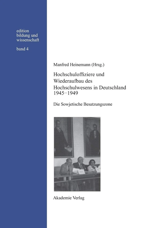 Hochschuloffiziere & Der Wiederaufbau: Die Sowjetische Besatzungszone (Edition Bildung Und Wissenschaft)