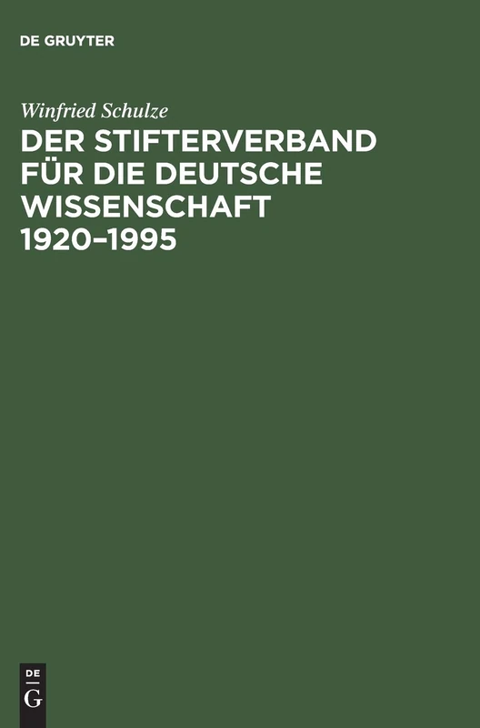 Der Stifterverband Fuer Die Deutsche Wissenschaft 1920-1995