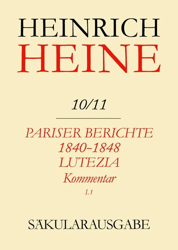 Heinrich Heine Sakularausgabe Band 10/11: Berichte Über Politik, Kunst Und Volksleben. Kommentar - Image 1
