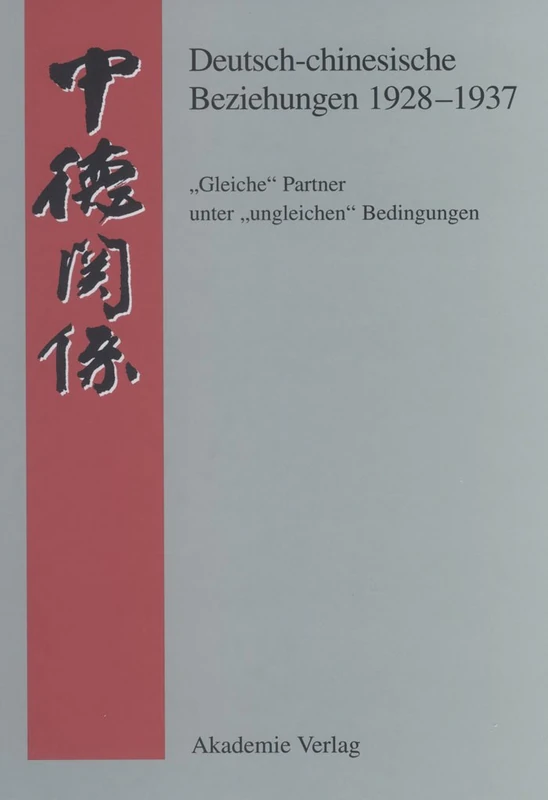 De Gruyter Deutsch-Chinesische Beziehungen 1928-1937 Book